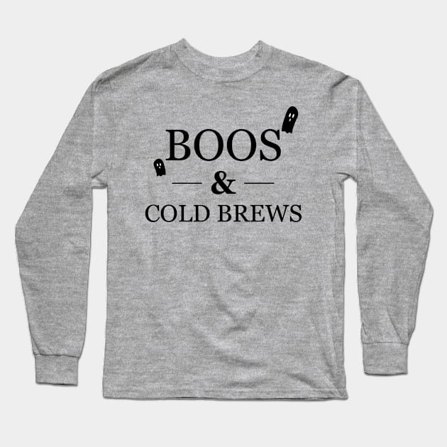 Boos & Cold Brews Long Sleeve T-Shirt by lexiearcher